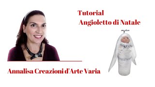 Tutorial ANGIOLETTO di Natale fai da te diy Angeli di Natale con bottiglietta di Plastica [upl. by Eiramoj]