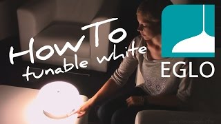 Tunable White  EGLO HowTo [upl. by Corsetti]