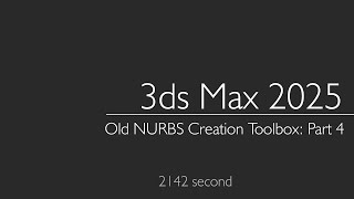 3ds Max 2025 Old NURBS Creation Toolbox Part 4 [upl. by Idolem806]