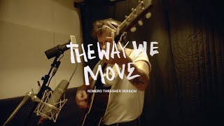 Langhorne Slim  The Way We Move Romero Thrasher Version Official Music Video [upl. by Nelyag]