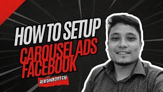 How to setup carousel ads facebook  facebook slideshow ads examples  rikonbdtech [upl. by Tala]