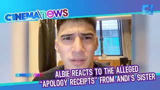 Albie reacts to the alleged quotapology receiptsquot from Andis sister  CinemaNews [upl. by Nivart84]