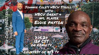 REPLAY Johnnie Coles HBCU Stroll with Eddie Payton powered by JMampE [upl. by Ahcsropal]