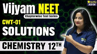 NEET 2025  Class 12 Chemistry chapter 1  SOLUTION  CWT01 Vijyam NEET Test Series [upl. by Racso]