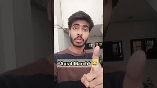 Aurat March wali larkiyan 😂 shortspakistan auratmarch pakistani comedypakistan feminism [upl. by Teagan]