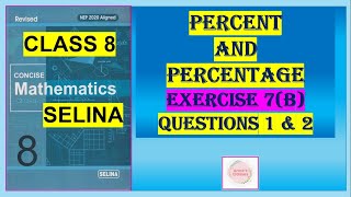 PERCENT AND PERCENTAGE EXERCISE 7 B QUESTIONS 1 AND 2 selinasolutions  percent and percentage [upl. by Louie]