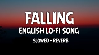 Falling English Lofi song English music  English song  English song lyrics lofi song lyrics [upl. by Ellirpa]