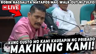 š”´ SA WAKAS ROBIN NAGSALITA rin matapos MAG WALKOUT ni TULFO   Jevara PH [upl. by Haela]