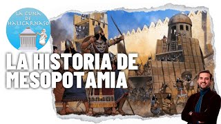 MESOPOTAMIA III  De los sumerios a la conquista persa desarrollo histórico [upl. by Swarts822]