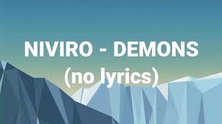 NIVIRO  DEMONS no lyrics [upl. by Ailalue520]