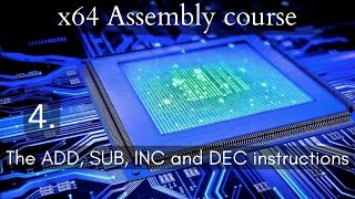 x64 Assembly course 4 The ADD SUB INC and DEC instructions [upl. by Fadiman]