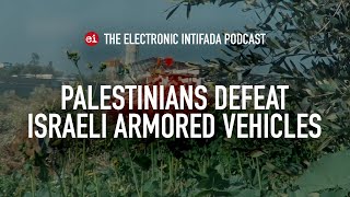 Palestinians defeat Israeli armored vehicles with Jon Elmer [upl. by Alwyn891]