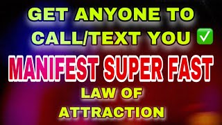 hindiurdu  Get Anyone to CallText you ✅  Manifest super Fast  Law Of Attraction [upl. by Aerdna58]