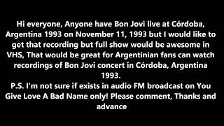 Bon Jovi  Live in Córdoba Argentina 1993 Read the text  Big Request to Argentina Fans [upl. by Atsirt]