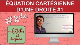 Déterminer une équation cartésienne dune droite 1  Seconde [upl. by Boycie]