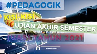 Pedagogik Kisikisi Pedagogik Ujian Akhir Semester UAS 2021 [upl. by Lordan370]