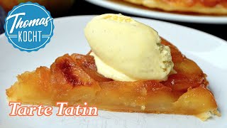 Tarte Tatin  Apfelkuchen Rezept der beste und schnellste  Thomas kocht [upl. by Hanikas40]