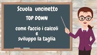 Scuola Uncinetto top down come fare i calcoli per tutte le taglie [upl. by Yorgo]