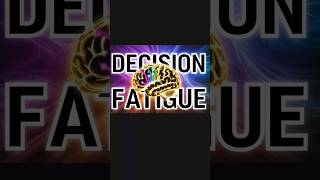 DecisionMaking Fatigue Discover the Secret to Overcoming It Fast [upl. by Jump]