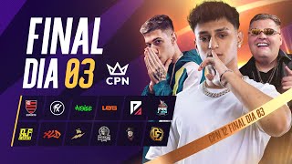 🚨 CPN 12 🏆 GRANDE FINAL  QUEM SERÁ O CAMPEÃO 🚨 [upl. by Coralyn]