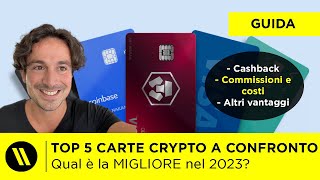 TOP 5 CARTE CRYPTO QUAL È LA MIGLIORE nel 2023 Cashback commissioni  IL CONFRONTO DEFINITIVO [upl. by Naresh]