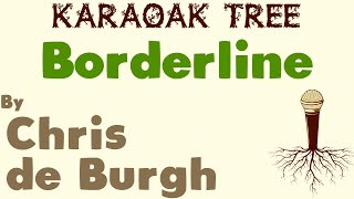 Chris de Burgh  Borderline Karaoke [upl. by Lias]