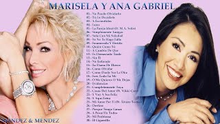 MARISELA Y ANA GABRIEL SUS MEJORES CANCIONES 30 GRANDES ÉXITOS [upl. by Osman]