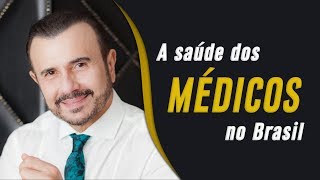 Como é a Saúde dos Médicos no Brasil   Dr Italo Rachid [upl. by Haimaj212]