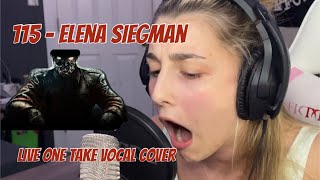 115  Elena Siegman Live One Take Vocal Cover [upl. by Enar19]