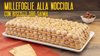 TORTA MILLEFOGLIE ALLA NOCCIOLA CON BISCOTTI ORO SAIWA Ricetta Facile  Fatto in Casa da Benedetta [upl. by Lubbock716]