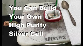 How To Build And Operate Your Own Silver Cell [upl. by Siramad]