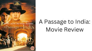 A Passage to India Movie Review [upl. by O'Driscoll]