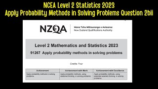 NCEA LEVEL 2 STATISTICS  Apply Probability Methods in Solving Problems Question 2bii [upl. by Norrab101]