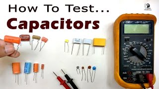 How to Test Capacitors with and without using Multimeter [upl. by Lipson773]