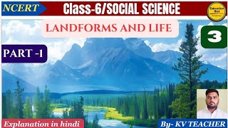 class 6th Landforms and life ncert chapter 3 sst Explanation in hindi ncert education cbse [upl. by Oyek]