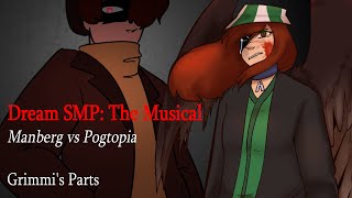 Dream SMP The Musical  Manberg vs Pogtopia Grimmis Parts [upl. by Andy533]