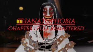 ThanatophobiaChapter 1 full remasteredfull gameplaythanatophobia [upl. by Enomes957]