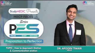 MRCP PACES PES Series How to Approach Station 2 Communication station Dr Apoorv TiwariStudyMRCP [upl. by Heddy]