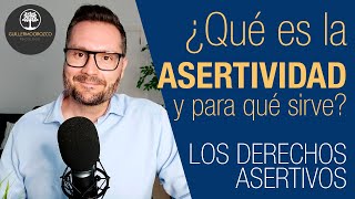 🤔 ¿Qué es la ASERTIVIDAD y para qué sirve ✅ LOS DERECHOS ASERTIVOS [upl. by Oivat]