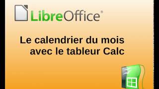 Création dun calendrier mensuel avec LibreOffice Calc [upl. by Aihsemak]