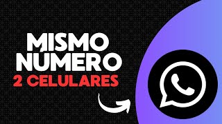 📱🔄 ¡Usa el Mismo Número de WhatsApp en 2 Teléfonos 🚀  Guía Paso a Paso [upl. by Smiley]