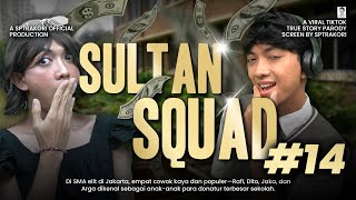 DRAMA SULTAN SQUAD EPS 14 [upl. by Akilegna]