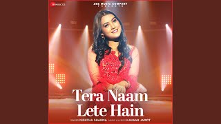 Tera Naam Lete Hain [upl. by Takken]