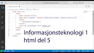 Informasjonsteknologi 1  html del 5 [upl. by Imhsar]