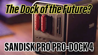 Why The Sandisk Pro PRODOCK 4 Is The Dock Of The Future  New To Filmtools [upl. by Neeneg583]