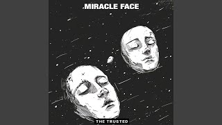 Miracle Face [upl. by Xonnel]