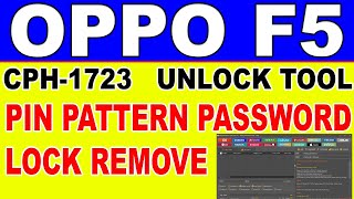 Oppo F5 CPH1723 Pin Pattern Password Lock Remove By Unlock Tool [upl. by Eiba]