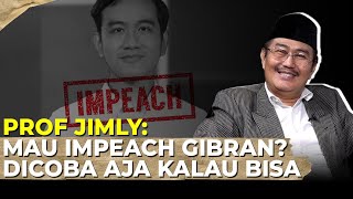 Jimly Asshiddiqie MAU IMPEACH GIBRAN DICOBA AJA KALAU BISA [upl. by Waddell]