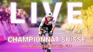 LIVE CHAMPIONNATS DE SUISSE SUR ROUTE  LA CLASSIQUE GENEVOISE  FUN [upl. by Ybroc]