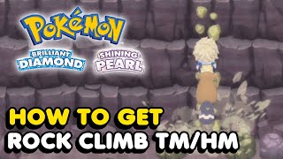 How To Get Rock Climb TMHM In Pokemon Brilliant Diamond amp Pokemon Shining Pearl [upl. by Ileana372]